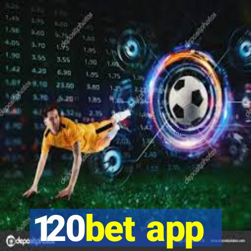 120bet app